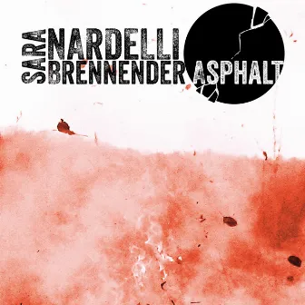 Brennender Asphalt by Sara Nardelli