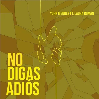 No Digas Adiós by Yohn Mendez