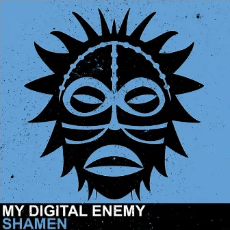 Shamen by My Digital Enemy