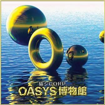 Oasys by 猫 シ Corp.