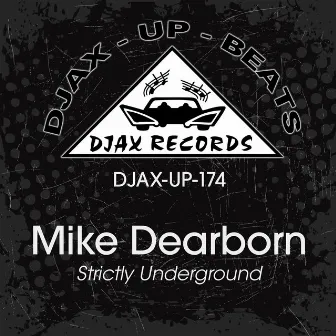 Strictly Underground by Mike Dearborn