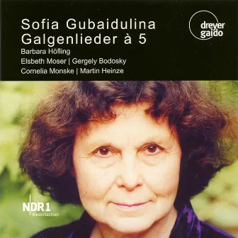 Gubaidulina: Galgenlieder à 5 by Elsbeth Moser