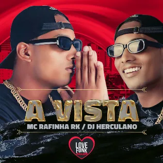 A Vista by Mc Rafinha Rk