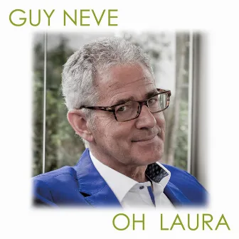 Oh Laura by Guy Neve