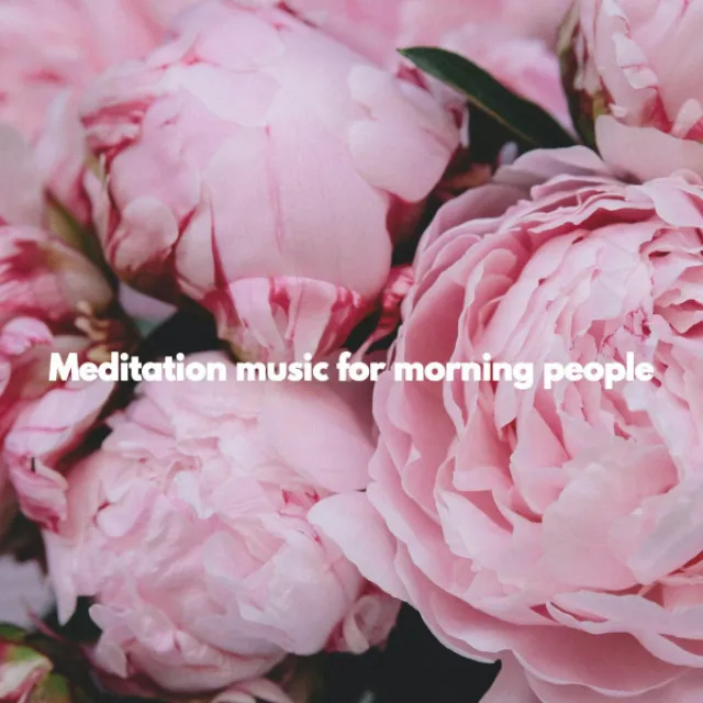 Meditation music for morning people