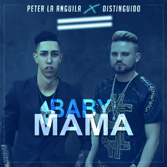 Baby Mama by Peter La Anguila