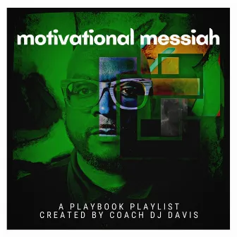 Motivational Messiah by Coach DJ Davis