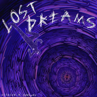 Lost Dreams EP by Noel.wav