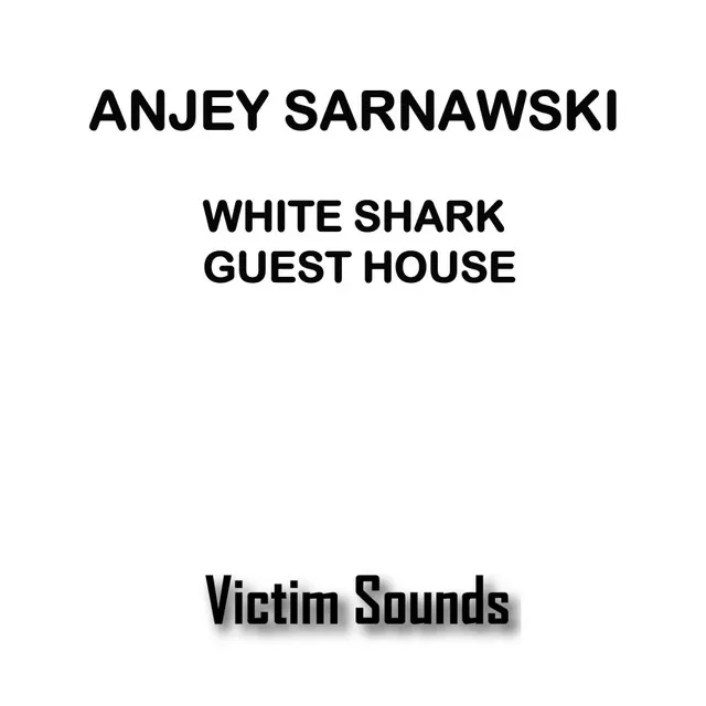 White Shark Guesthouse - Original Mix