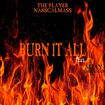 Burn It All by 