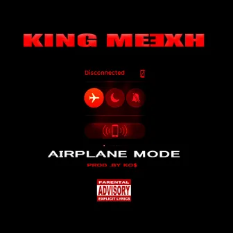 Airplane Mode by King Meexh