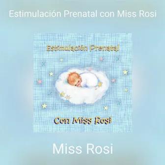 Estimulación Prenatal con Miss Rosi by Miss Rosi