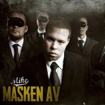 MASKEN AV by MIKE