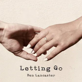 Letting Go by Ben Lancaster