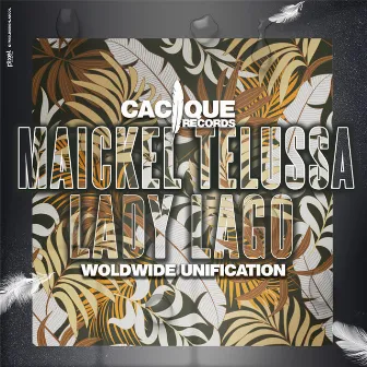 Woldwide Unification by Lady Lago