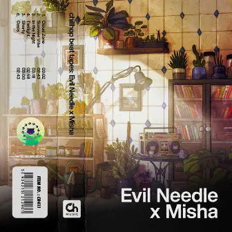 chillhop beat tapes: Evil Needle x Misha by Misha