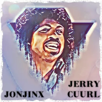 JerryCuurl by Jon Jinx