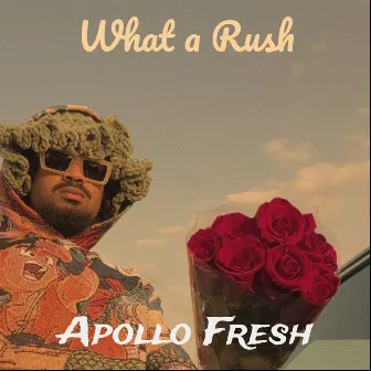 What a Rush by Apollo Fresh