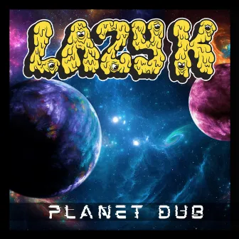 PLANET DUB by Lazy K