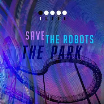 The Park by Save The Robots