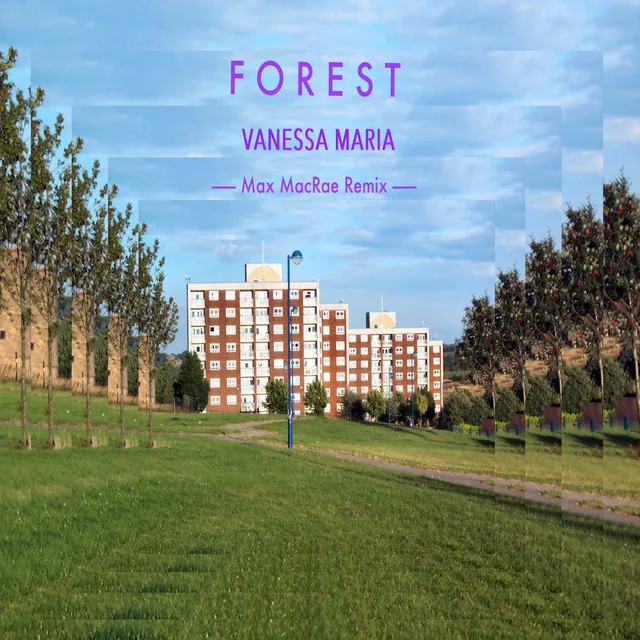 Forest - Max MacRae Remix