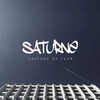 Culture Of Fear by Saturne