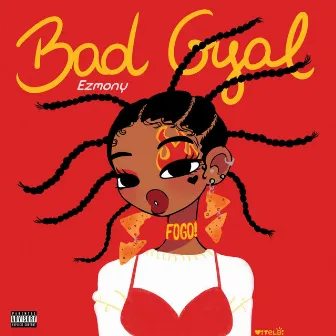 Bad Gyal by Ezmony