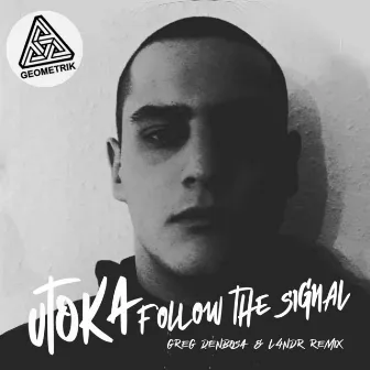 Follow the Signal by Utoka