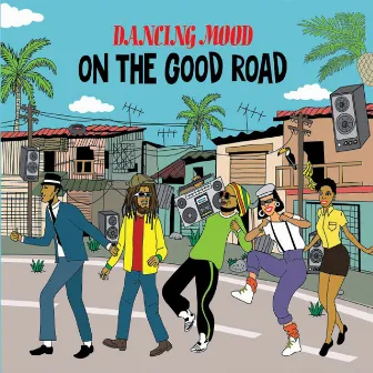 On the Good Road by Dancing Mood