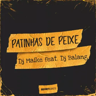 Patinhas de Peixe by Dj Maike