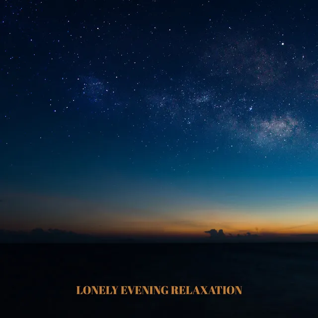 Lonely Evening Relaxation - Delight for the Soul, Jazz Music for Serenity, Deep Relaxation