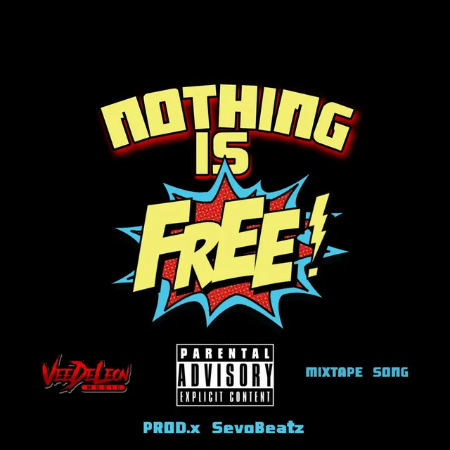 Nothing is Free