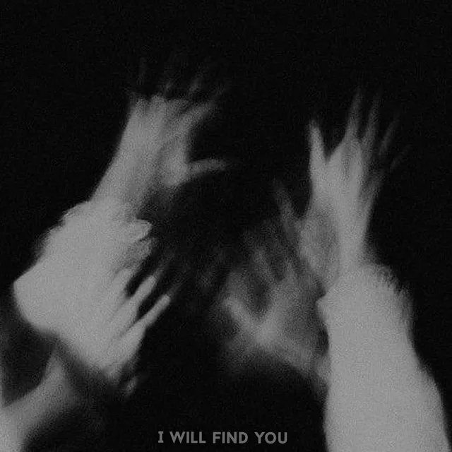 I will find you - Slowed