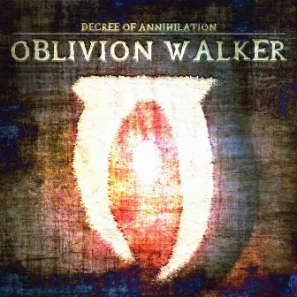 Oblivion Walker by Decree of Annihilation LLC