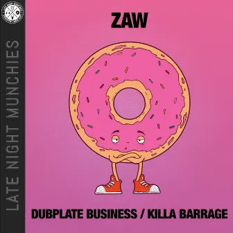 Dubplate Business / Killa Barrage by ZAW