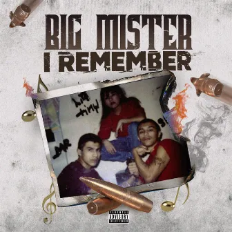 I Remember by Big Mister