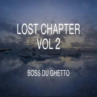 Lost Chapter, Vol. 2 by Boss Du Ghetto