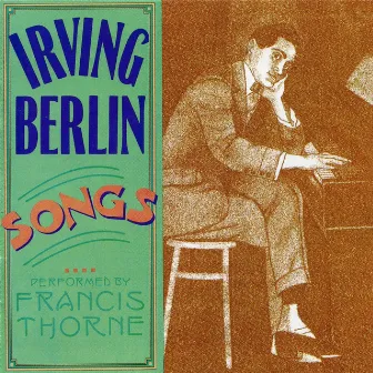 Songs of Irving Berlin by Francis Thorne