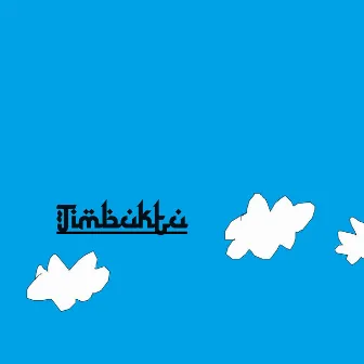 Timbuktu by Lil Careca