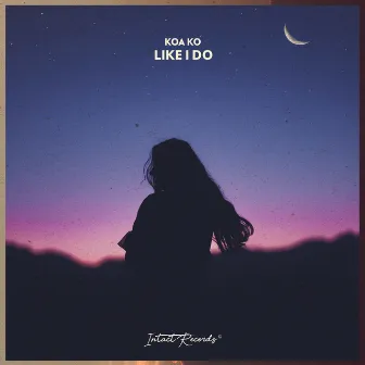 Like I Do by Koa Ko