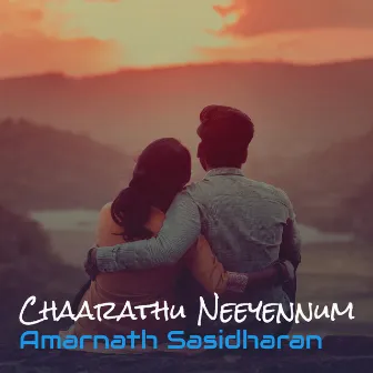 Chaarathu Neeyennum by Amarnath Sasidharan