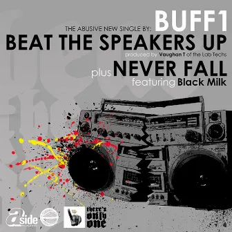 Beat The Speakers Up by Buff1