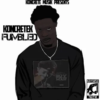 Fumbled by Koncretek