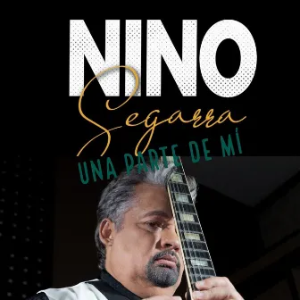 Una Parte de Mi by Nino Segarra