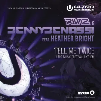 Tell Me Twice (Ultra Music Festival Anthem) (feat. Heather Bright) by Rivaz