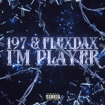 I'M PLAYER by Flex DaX