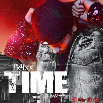 Time (feat. Gass-Pipe) by Tr4xx