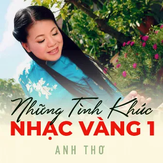 Anh Thơ Và Những Tình Khúc Nhạc Vàng 1 by Lê Anh Dũng