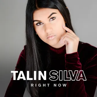 Right Now by Talin Silva