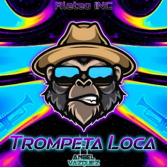 Trompeta Loca by Angel Vazquez